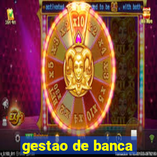 gestao de banca